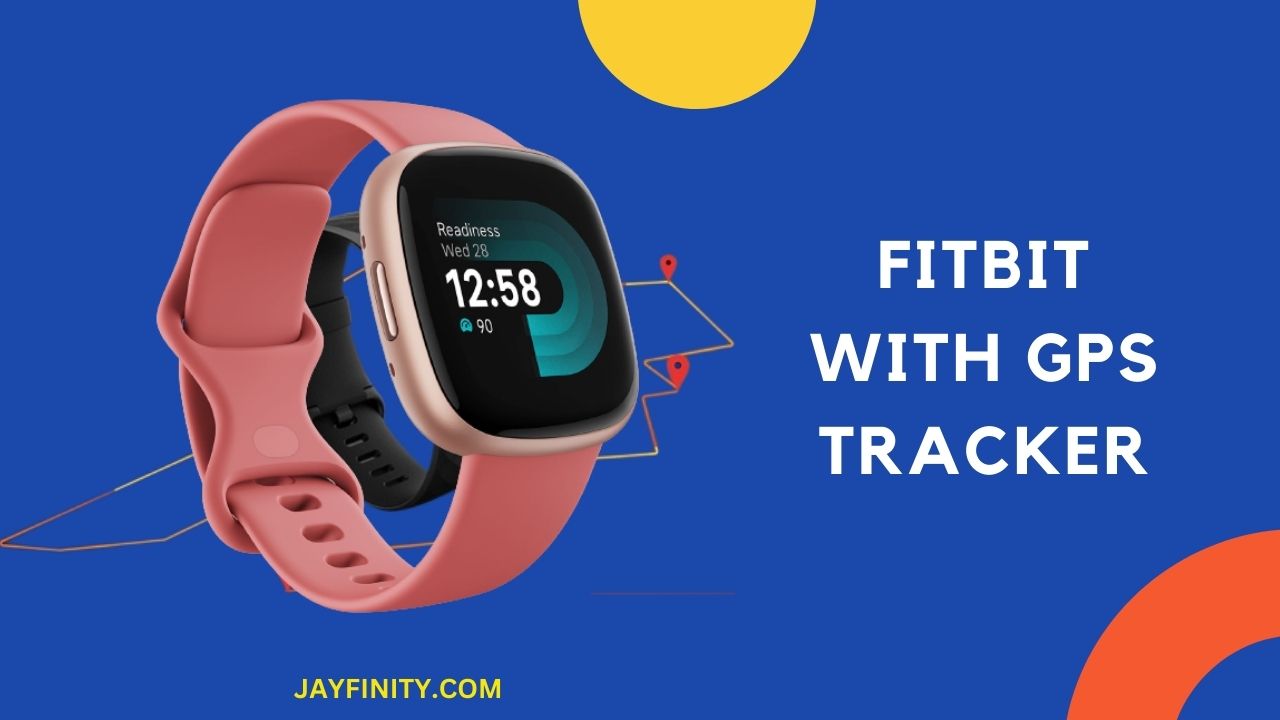 Fitbit With GPS Tracker